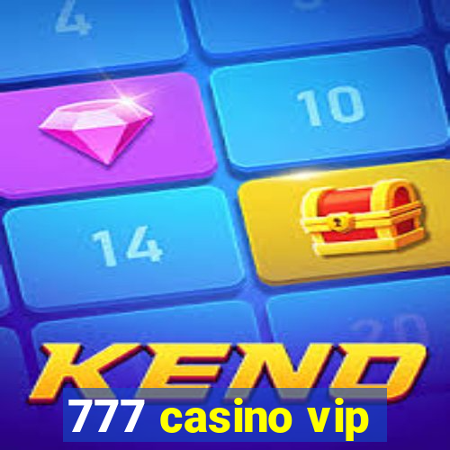 777 casino vip